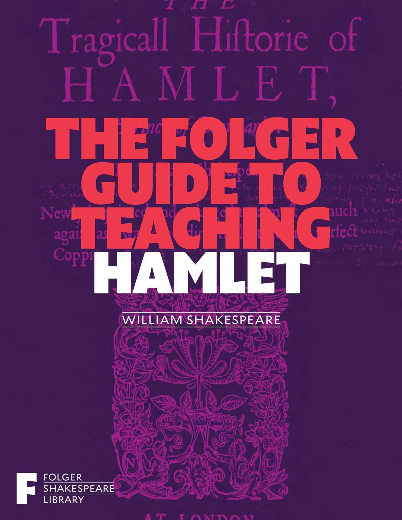 The Folger Guide to Teaching Hamlet (Folger Shakespeare Library),New
