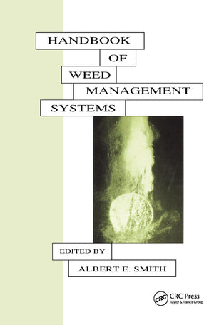 Handbook of Weed Management Systems (Books in Soils, Plants, and the Environment),Used