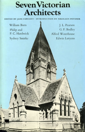 Seven Victorian Architects: Introduction by Nikolaus Pevsner,Used