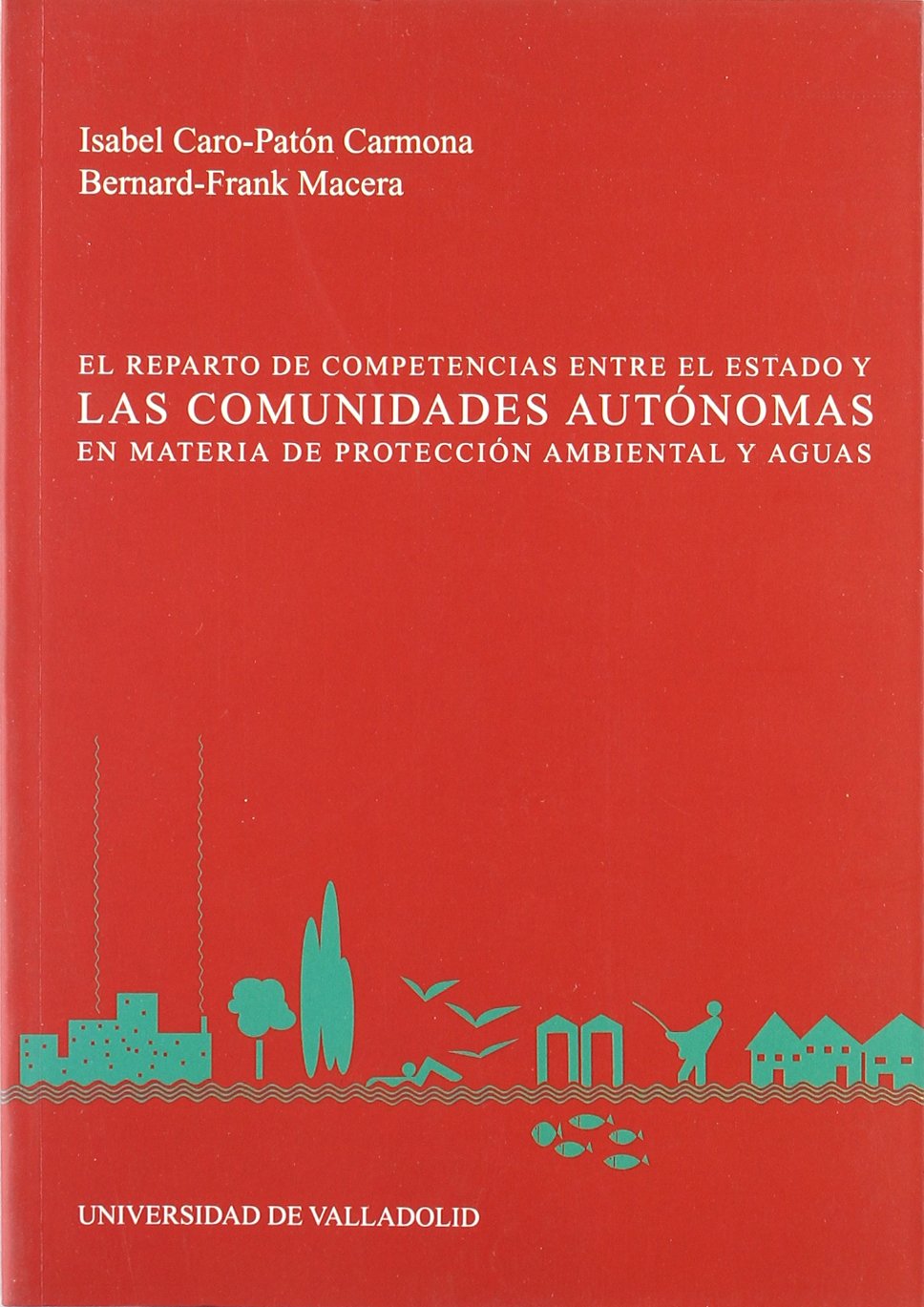 REPARTO DE COMPETENCIAS ENTRE EL ESTADO Y LAS COMUNIDADES AUTNOMAS EN MATERIA DE PROTECCIN AMBIENTAL Y AGUAS,Used