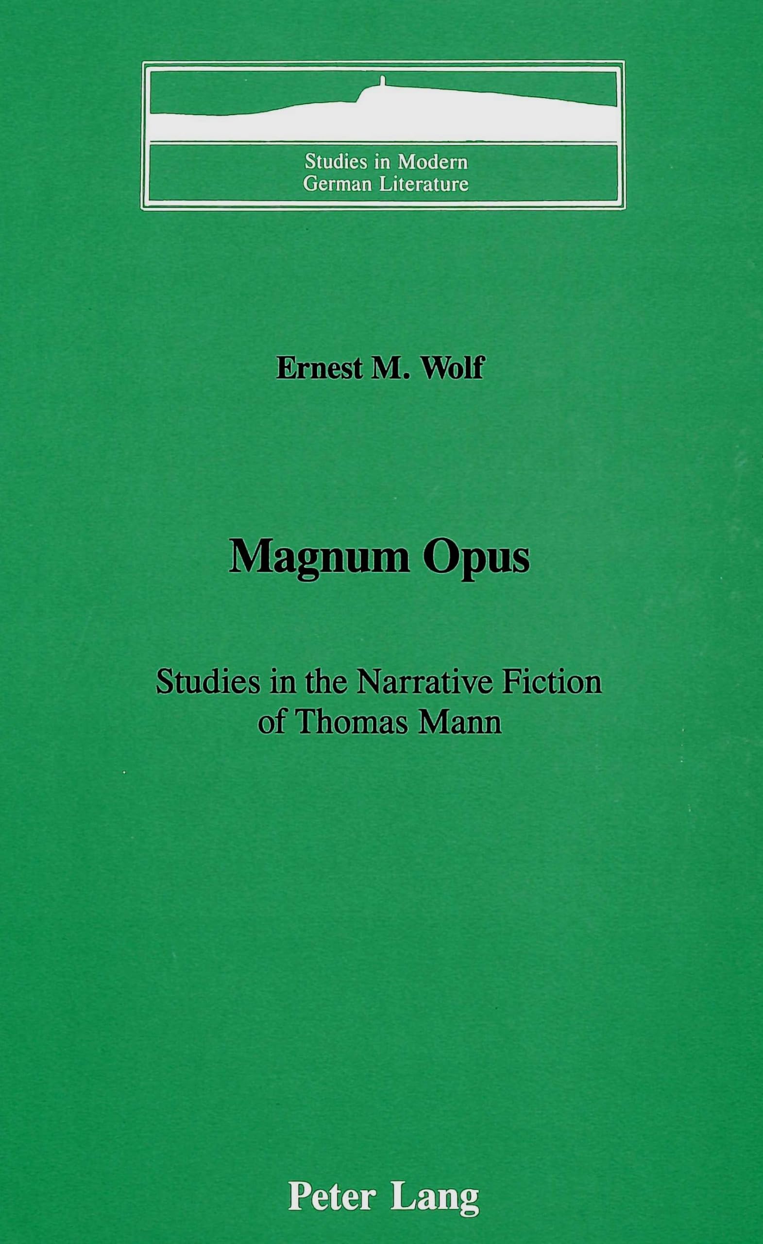 Magnum Opus: Studies In The Narrative Fiction Of Thomas Mann (Studies In Modern German Literature),Used