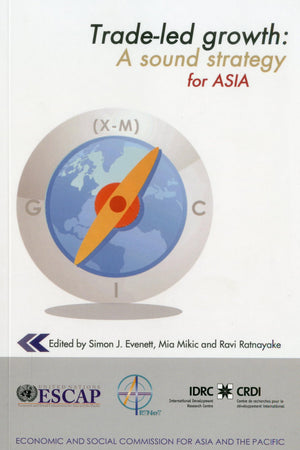 Tradeled Growth: A Sound Strategy for the Asian Region,Used