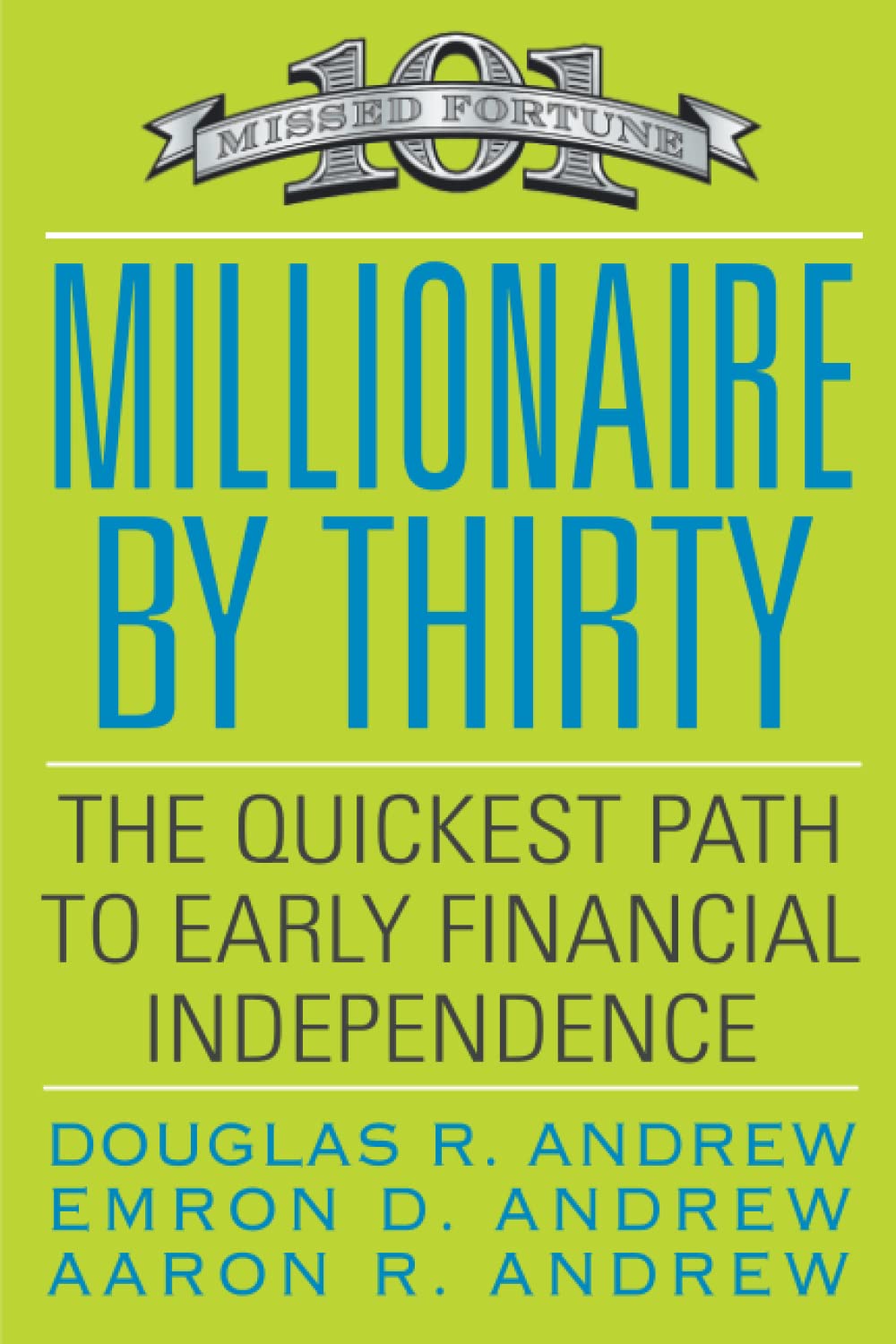 Millionaire By Thirty: The Quickest Path To Early Financial Independence,Used