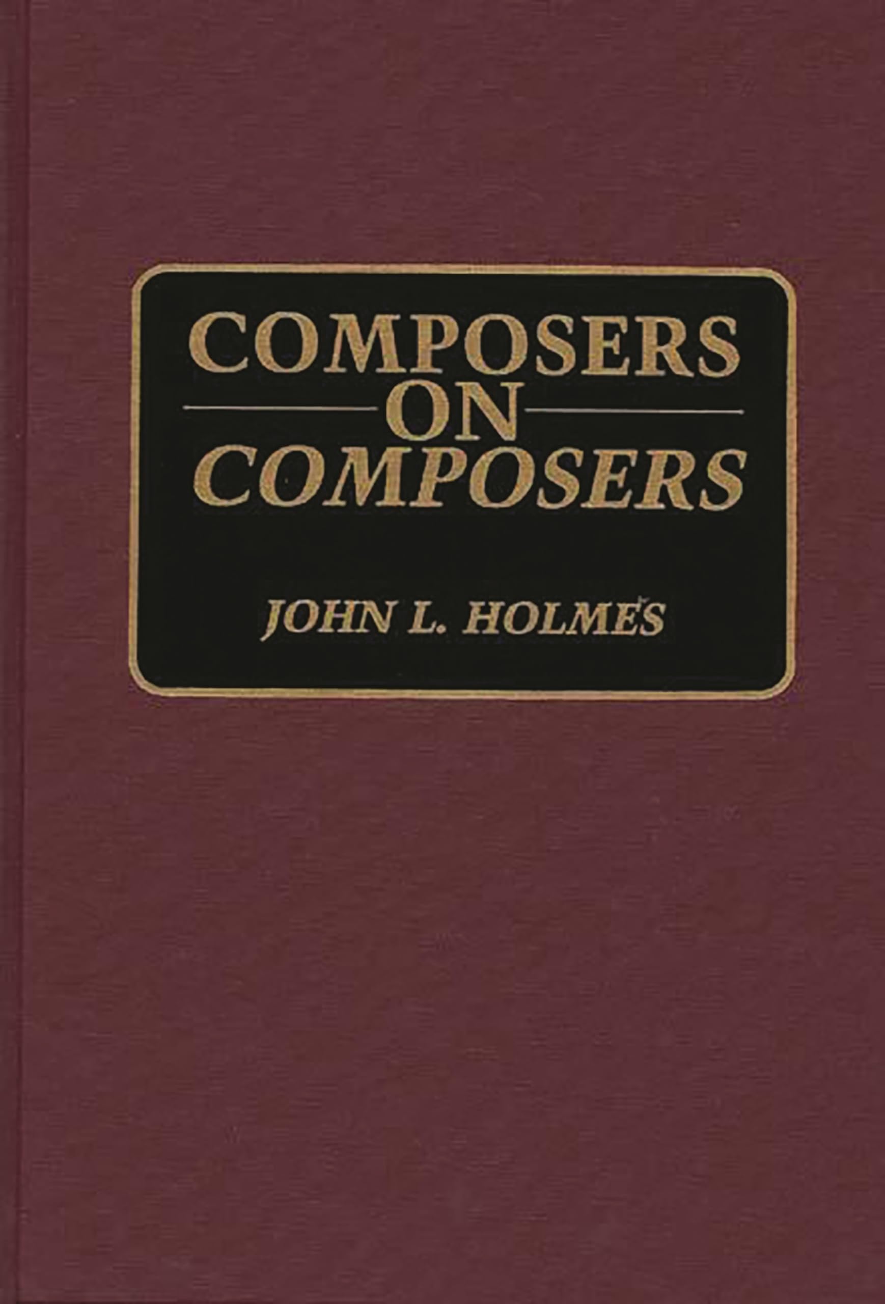 Composers On Composers,New