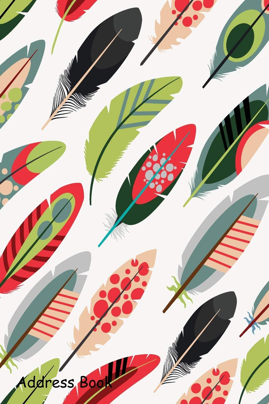 Address Book: For Contacts, Addresses, Phone, Email, Note,Emergency Contacts,Alphabetical Index With Colorful Feathers Pattern B,Used