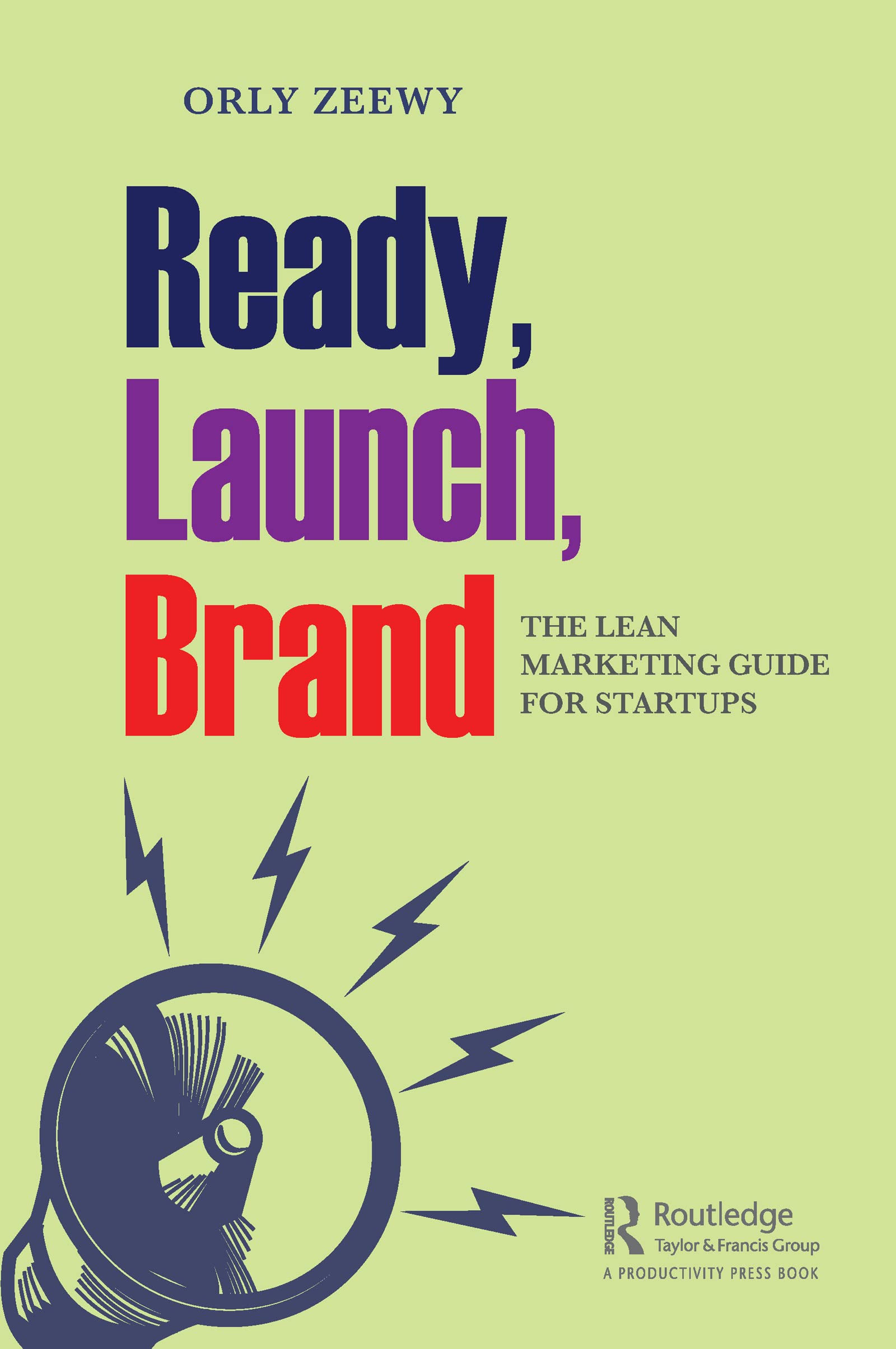 Ready, Launch, Brand: The Lean Marketing Guide for Startups,Used