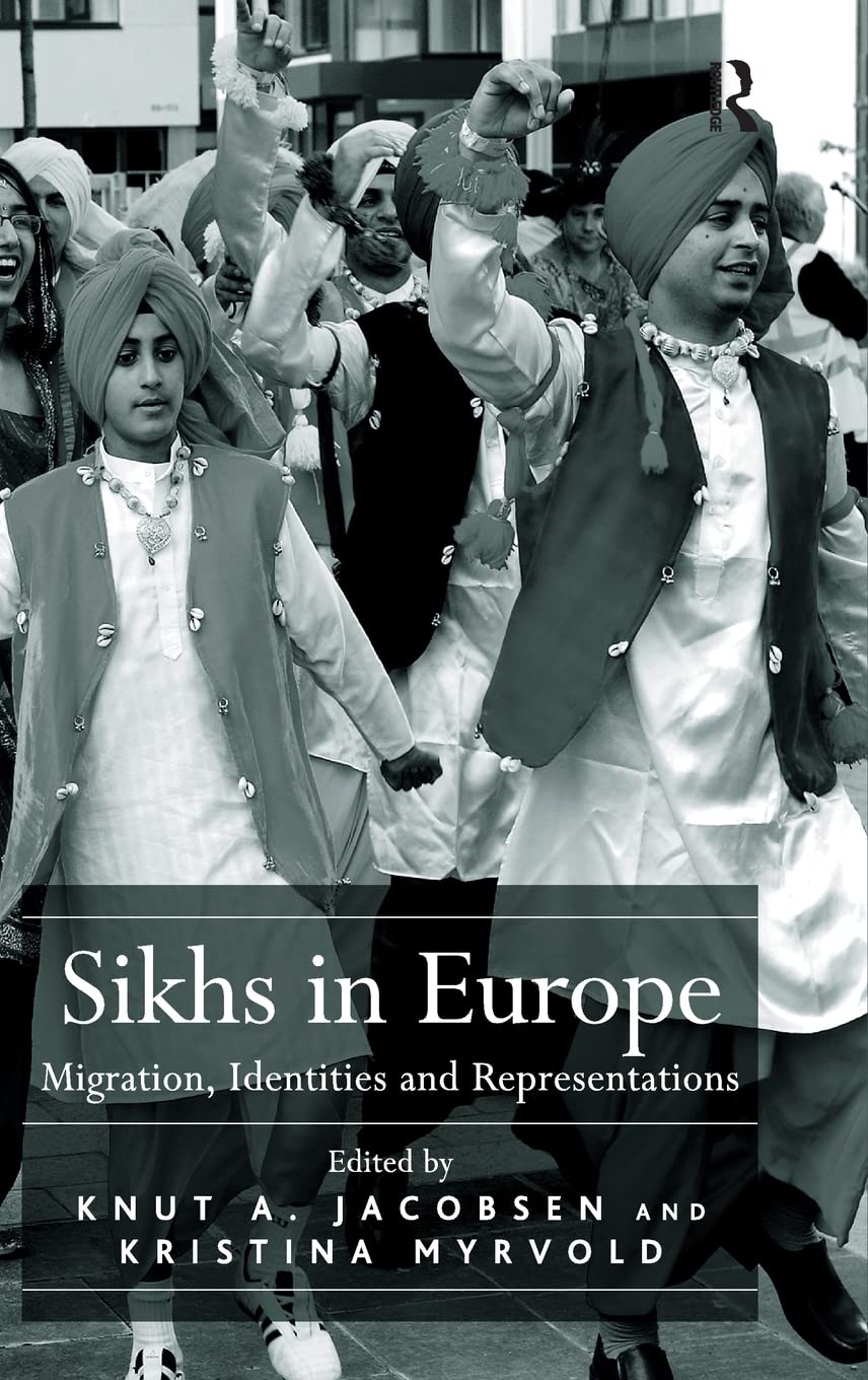Sikhs in Europe: Migration, Identities and Representations,Used