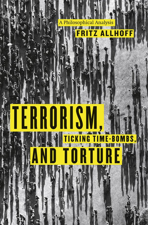 Terrorism, Ticking TimeBombs, and Torture: A Philosophical Analysis,Used