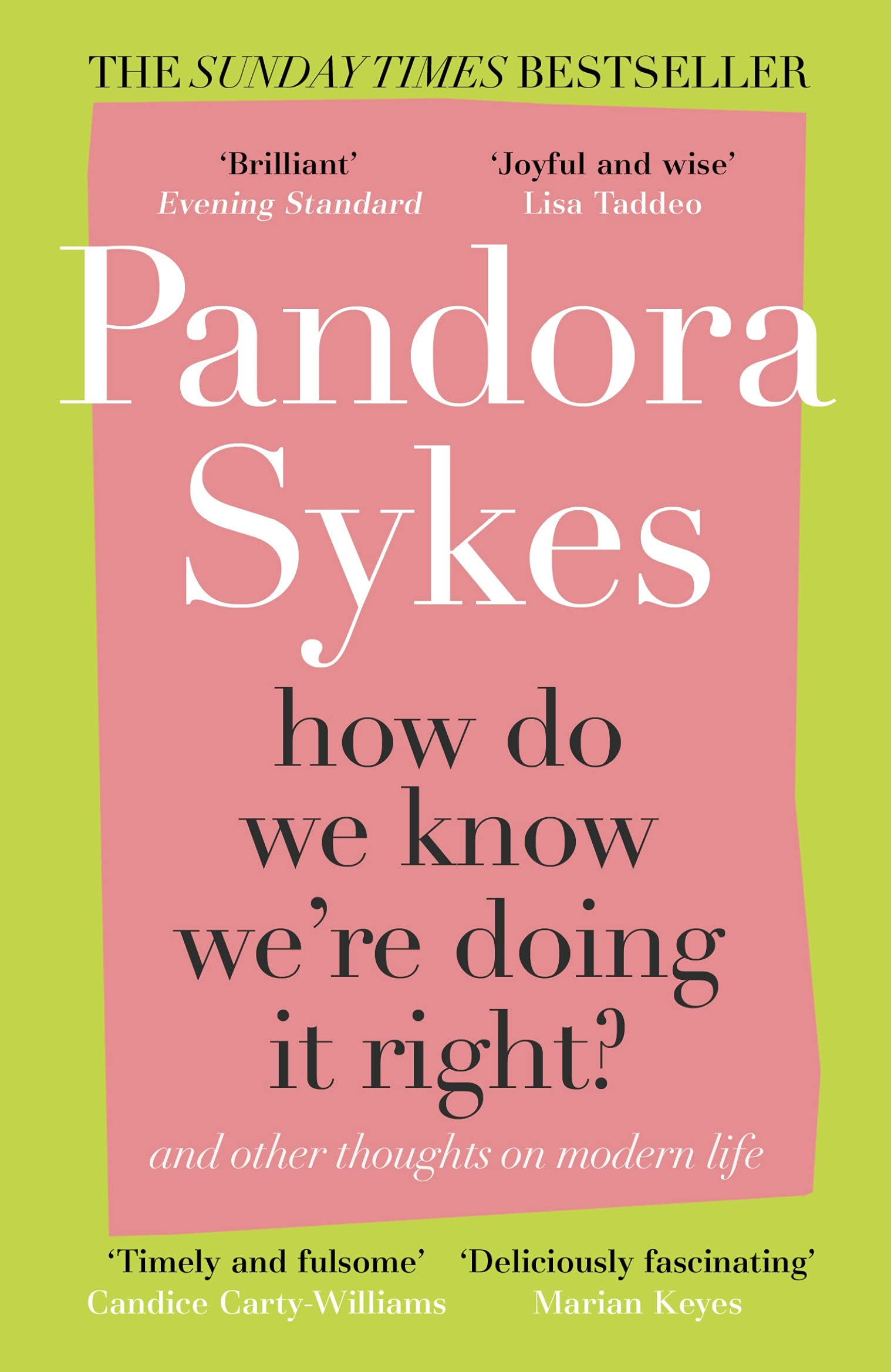 How Do We Know We're Doing It Right?: And Other Thoughts On Modern Life,Used
