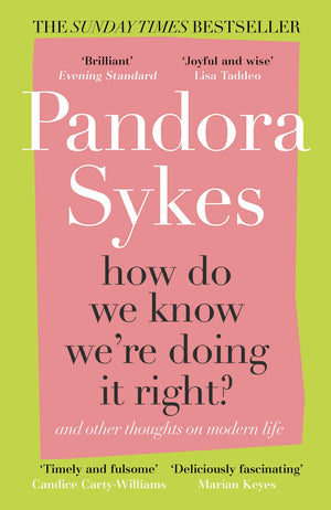How Do We Know We're Doing It Right?: And Other Thoughts On Modern Life,Used