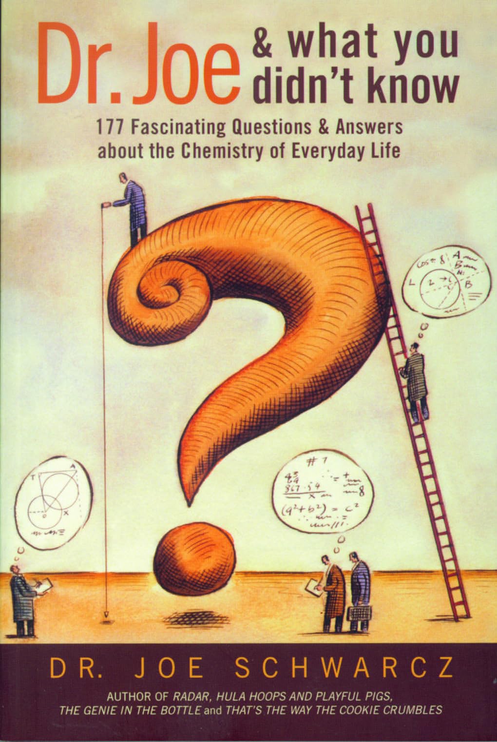 Dr. Joe & What You Didn't Know: 177 Fascinating Questions About the Chemistry of Everyday Life,New