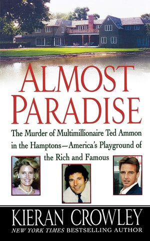 Almost Paradise: The East Hampton Murder Of Ted Ammon