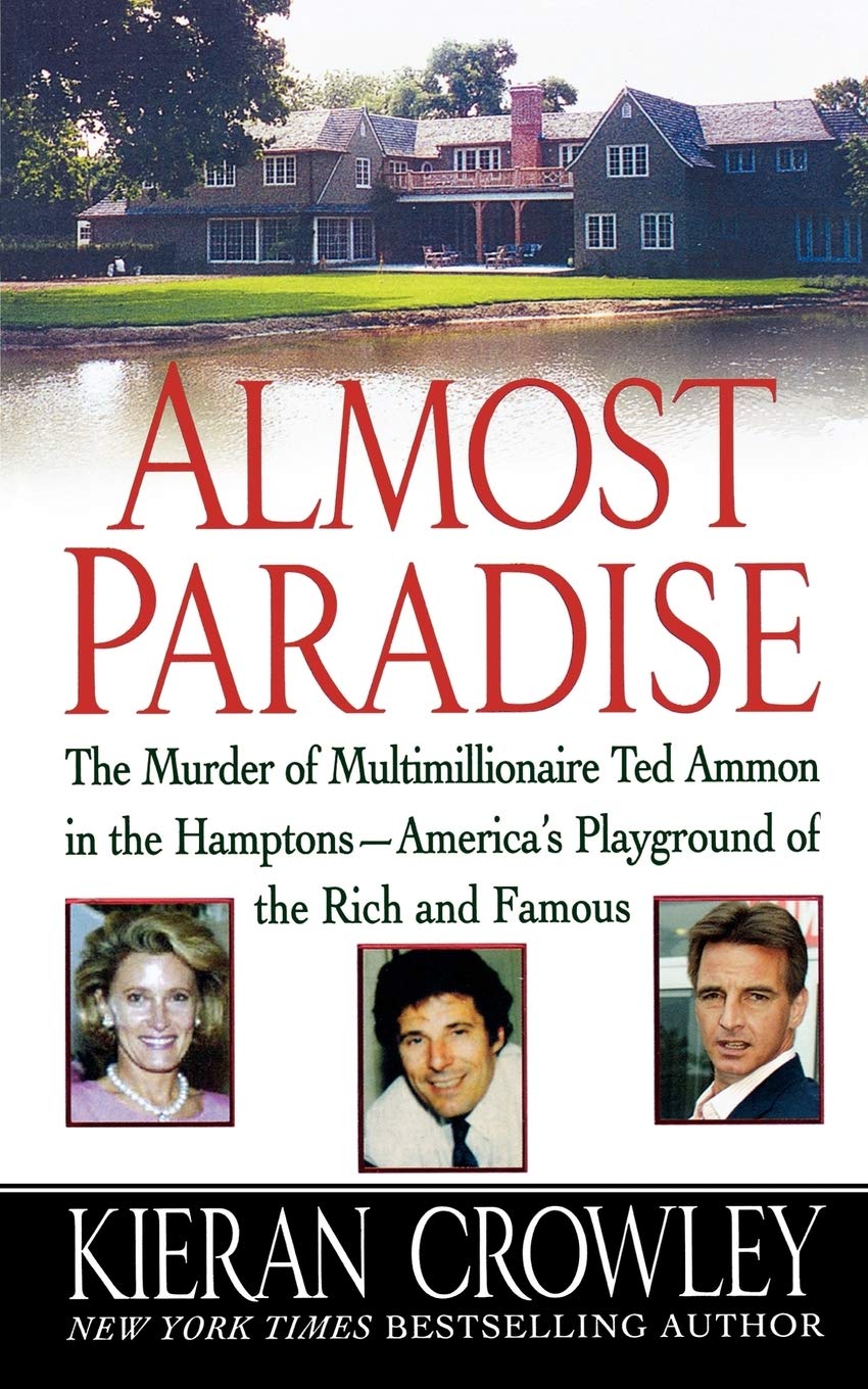 Almost Paradise: The East Hampton Murder Of Ted Ammon
