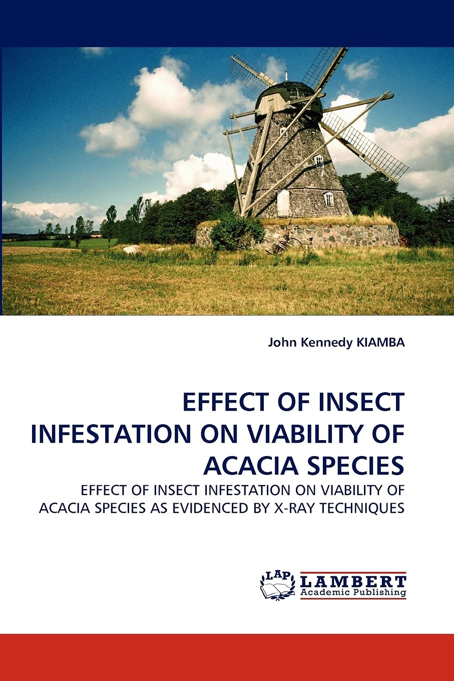 EFFECT OF INSECT INFESTATION ON VIABILITY OF ACACIA SPECIES: EFFECT OF INSECT INFESTATION ON VIABILITY OF ACACIA SPECIES AS EVID,Used