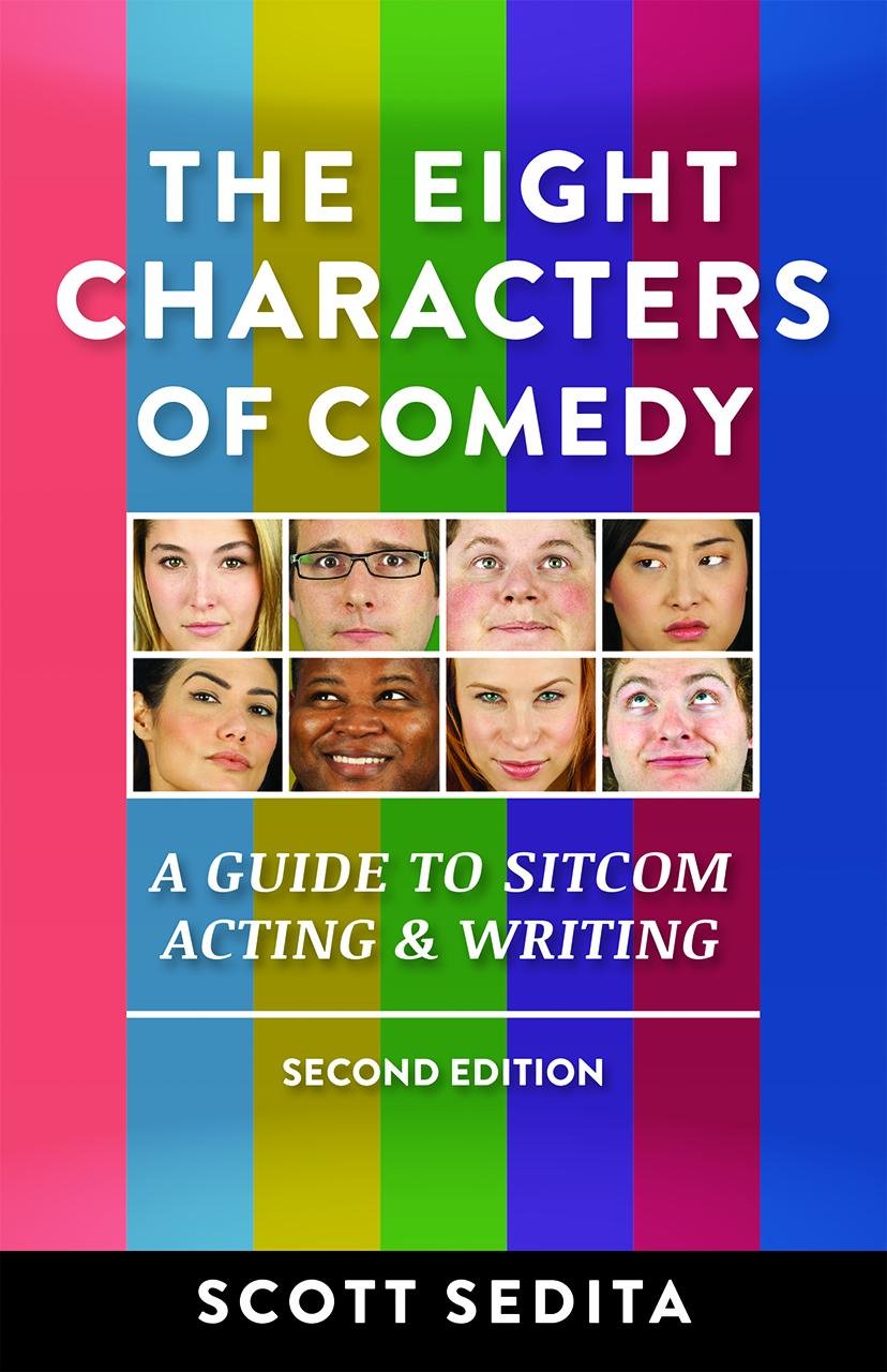 The Eight Characters of Comedy: Guide to Sitcom Acting &Writing,Used