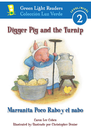 Digger Pig and the Turnip/ Marranita Poco Rabo Y El Nabo: Level 2 / Nivel 2 (Green Light Readers Level 2),Used