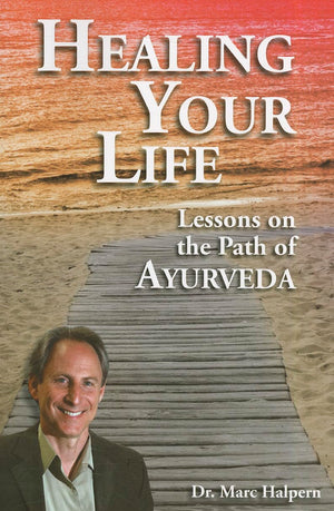 Healing Your Life: Lessons on the Path of Ayurveda,Used