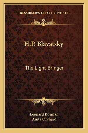 H.P. Blavatsky: The LightBringer,New