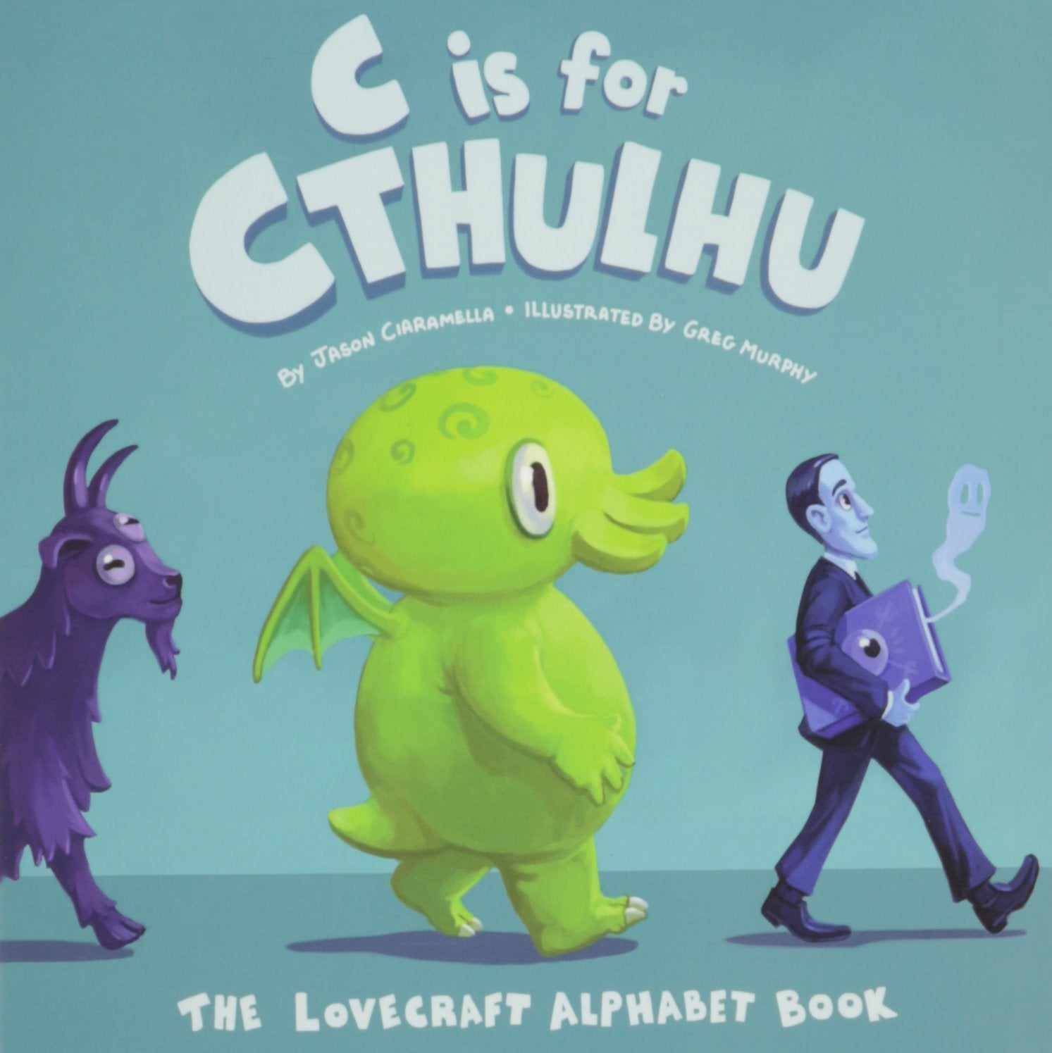 C Is For Cthulhu: The Lovecraft Alphabet Book,New