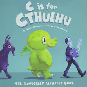 C Is For Cthulhu: The Lovecraft Alphabet Book,New