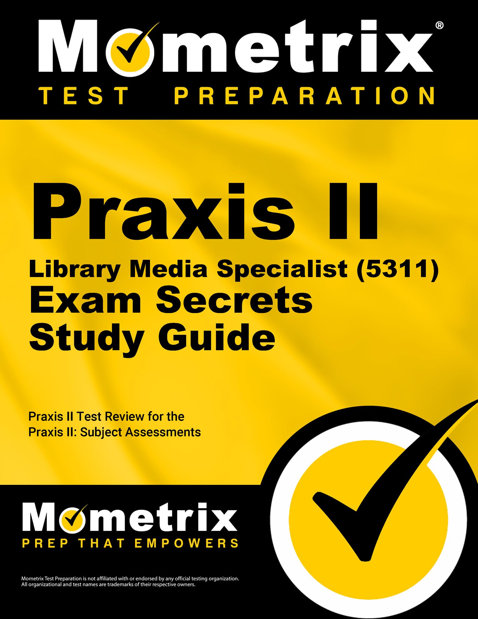 Praxis II Library Media Specialist (5311) Exam Secrets Study Guide: Praxis II Test Review for the Praxis II: Subject Assessments,Used