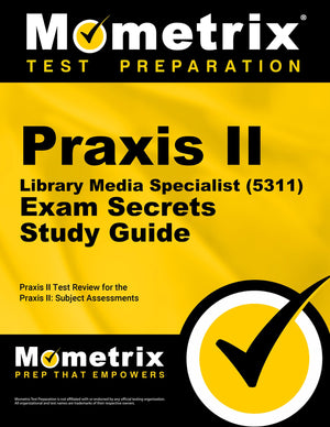 Praxis II Library Media Specialist (5311) Exam Secrets Study Guide: Praxis II Test Review for the Praxis II: Subject Assessments,Used