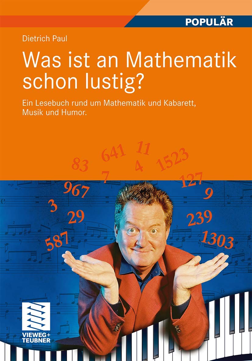 Was ist an Mathematik schon lustig?: Ein Lesebuch rund um Mathematik und Kabarett, Musik und Humor. Mit 7 mathematischen Zwische,Used