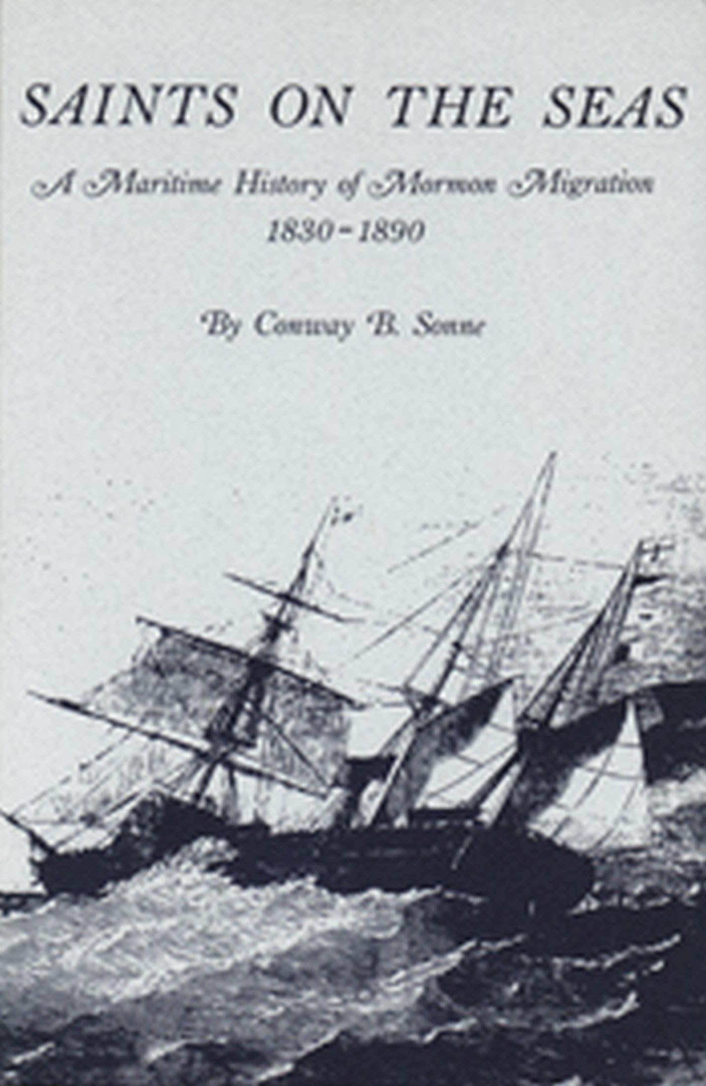 Saints On The Seas (University of Utah Publications in the American West, 17),Used