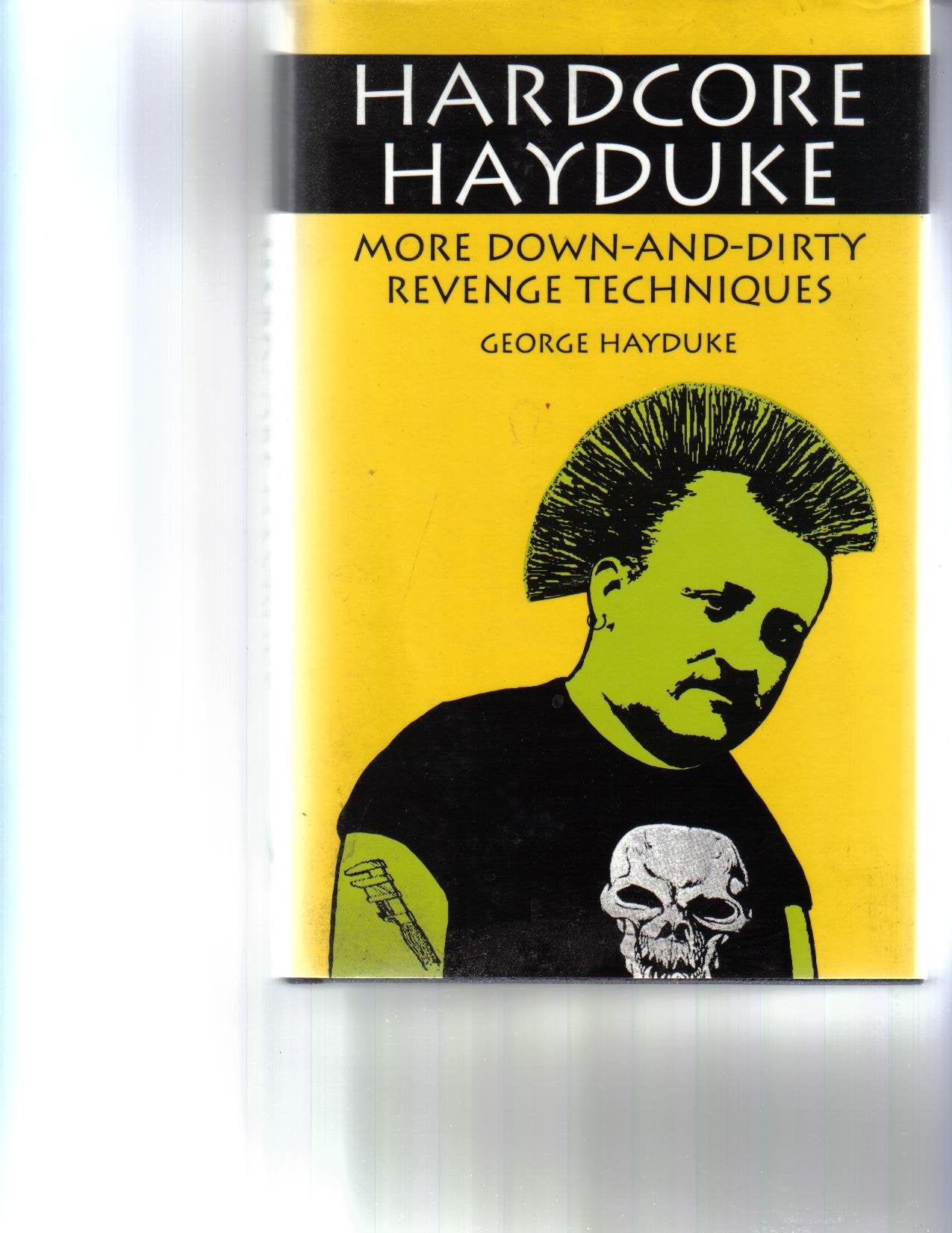Hardcore Hayduke: More DownAndDirty Revenge Techniques,Used