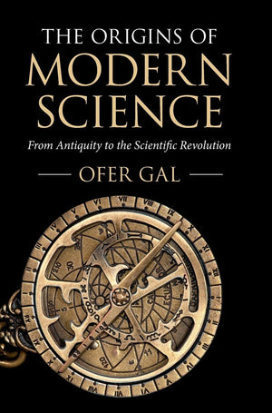 The Origins of Modern Science: From Antiquity to the Scientific Revolution,Used
