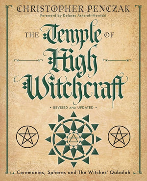 The Temple of High Witchcraft: Ceremonies, Spheres and The Witches' Qabalah (Christopher Penczak's Temple of Witchcraft Series, ,Used