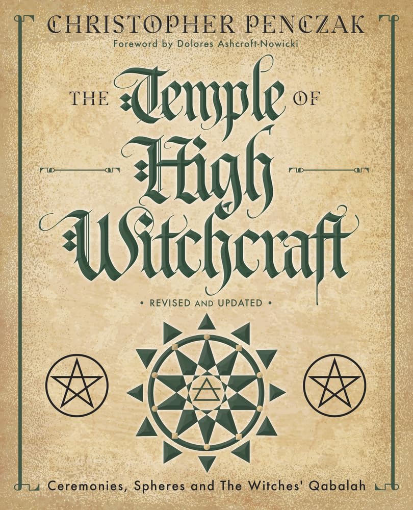 The Temple of High Witchcraft: Ceremonies, Spheres and The Witches' Qabalah (Christopher Penczak's Temple of Witchcraft Series, ,Used