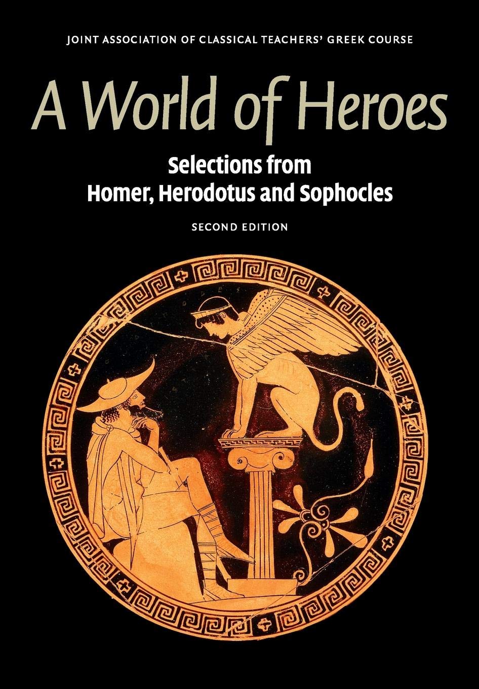 A World of Heroes: Selections from Homer, Herodotus and Sophocles (Reading Greek),Used