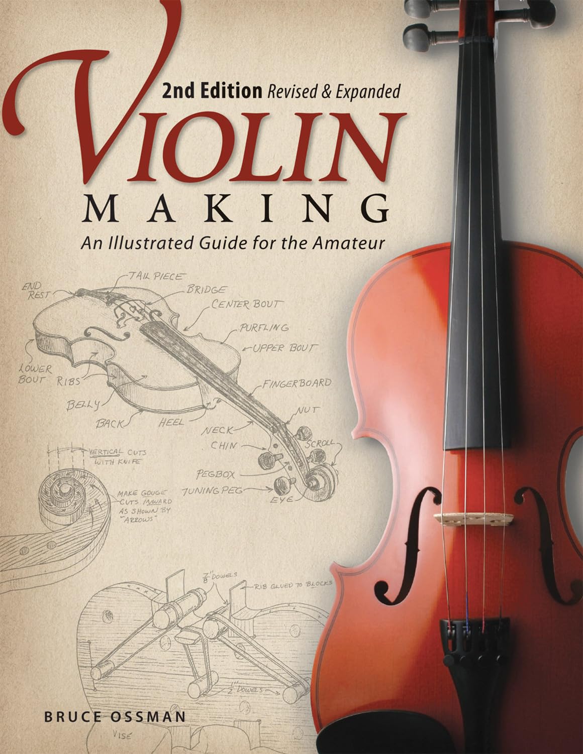 Violin Making, Second Edition Revised and Expanded: An Illustrated Guide for the Amateur (Fox Chapel Publishing),New