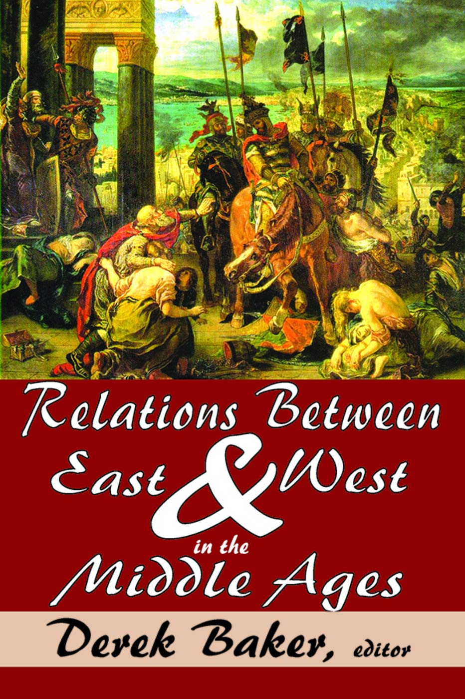 Relations Between East And West In The Middle Ages,Used