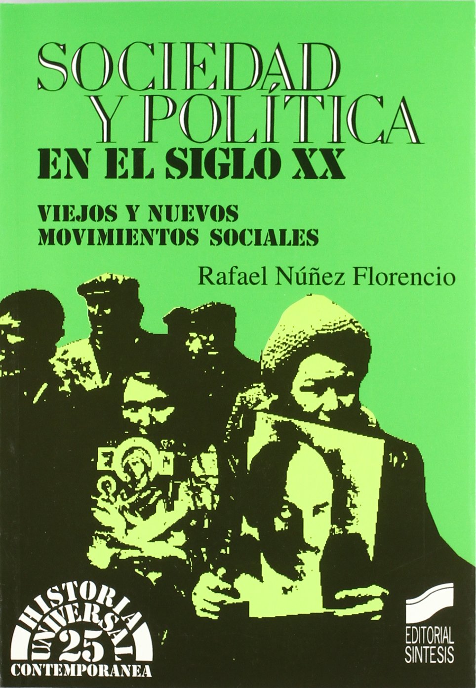 Sociedad y poltica en el siglo XX: viejos y nuevos movimientos sociales,Used