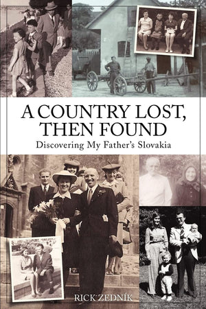 A Country Lost, Then Found: Discovering My Father'S Slovakia,Used