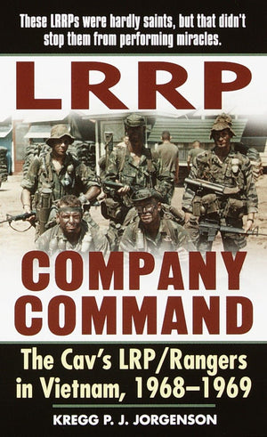 Lrrp Company Command: The Cav'S Lrp/Rangers In Vietnam, 19681969,New