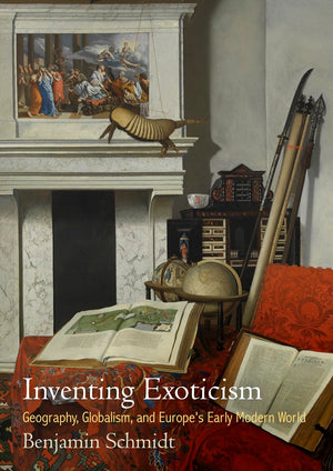 Inventing Exoticism: Geography, Globalism, And Europe'S Early Modern World (Material Texts),Used