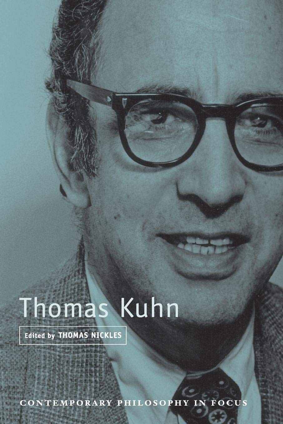 Thomas Kuhn (Contemporary Philosophy in Focus),New