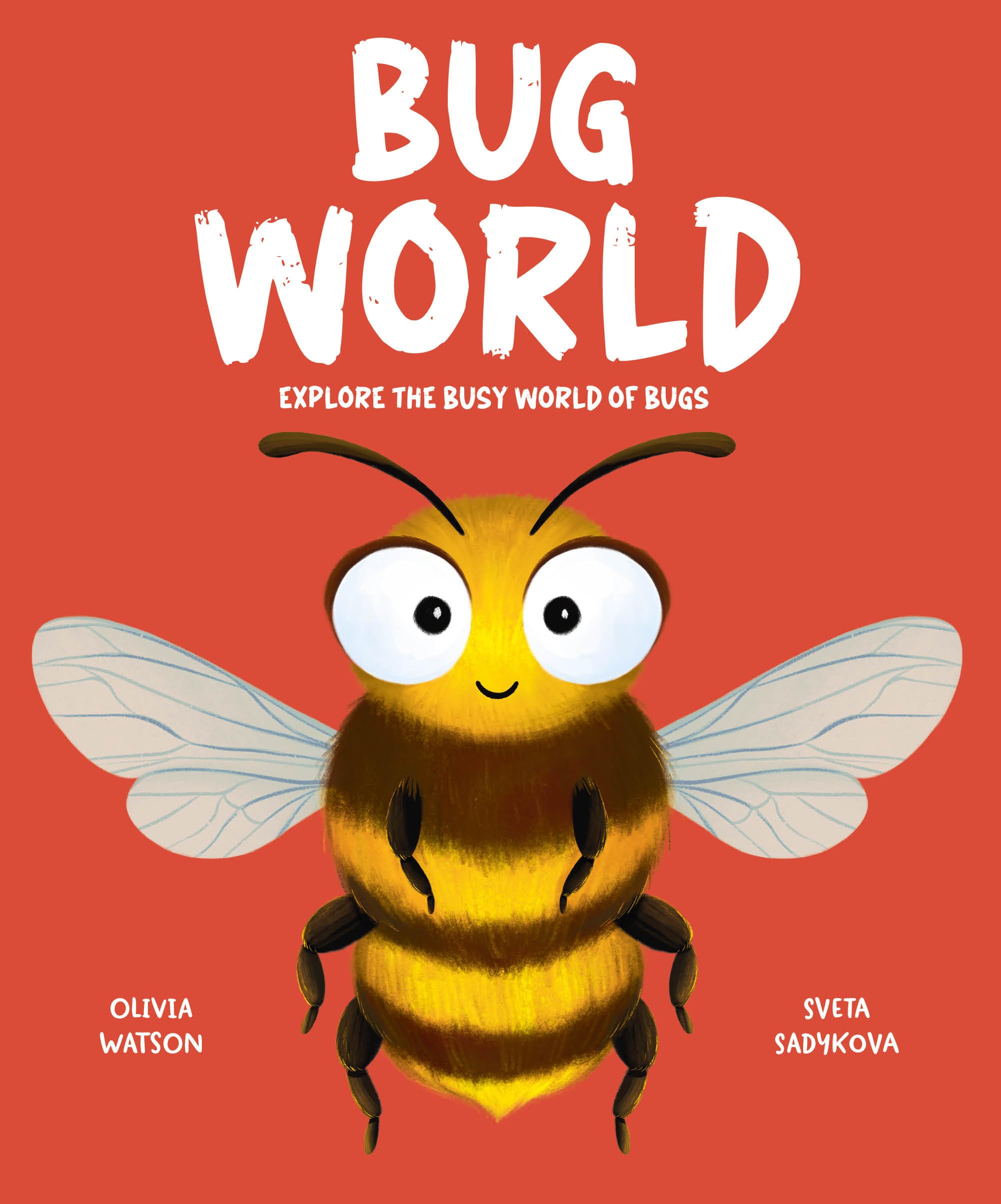 Bug World: Explore The Busy World Of Bugs