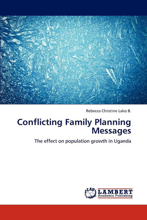 Conflicting Family Planning Messages: The effect on population growth in Uganda,Used