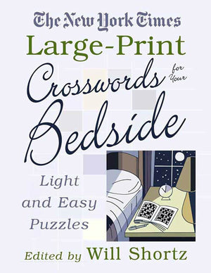 The New York Times LargePrint Crosswords for Your Bedside: Light and Easy Puzzles,Used