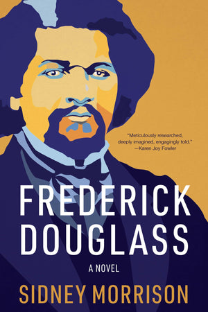 Frederick Douglass: A Novel