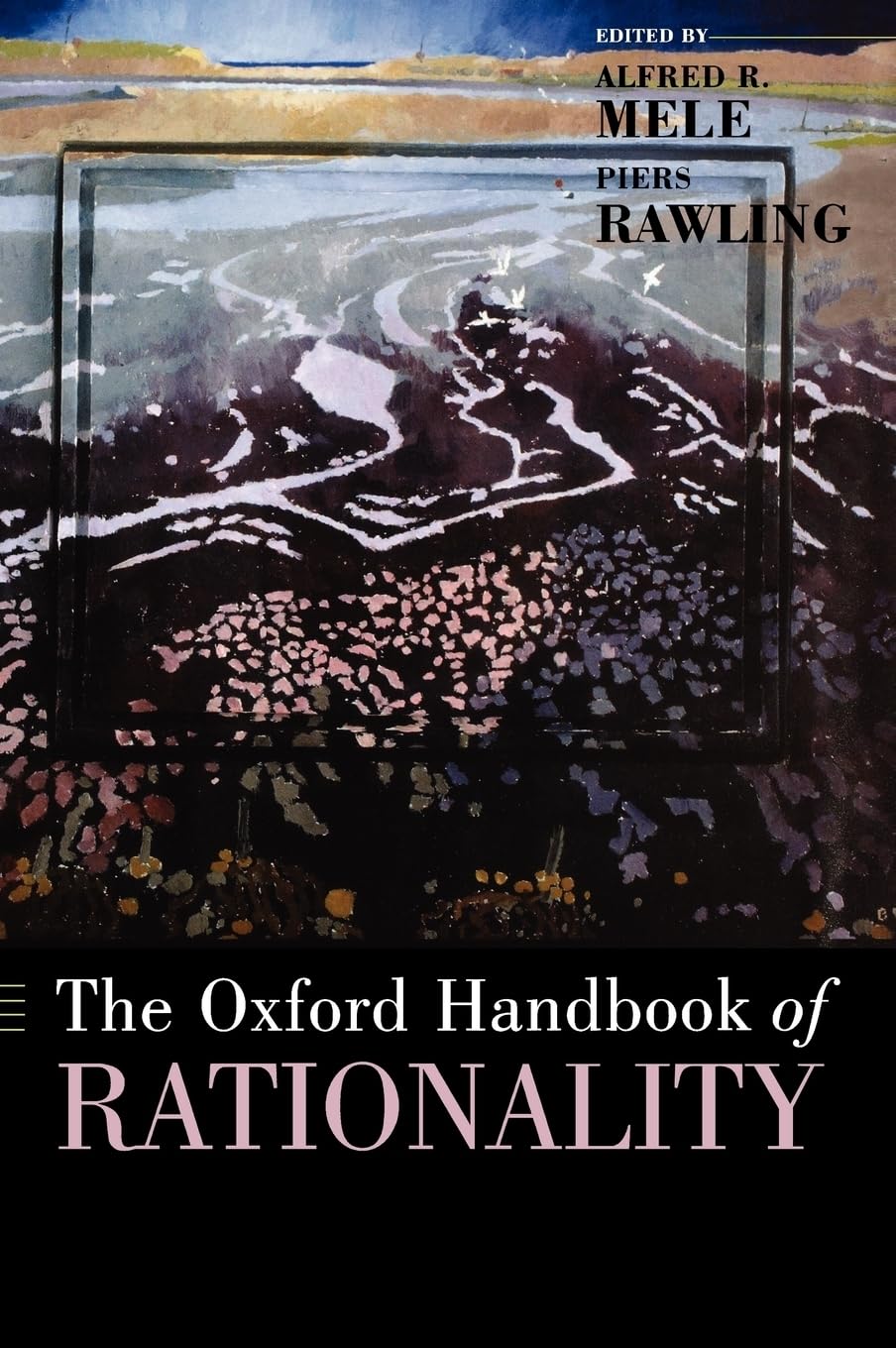 The Oxford Handbook of Rationality (Oxford Handbooks),Used