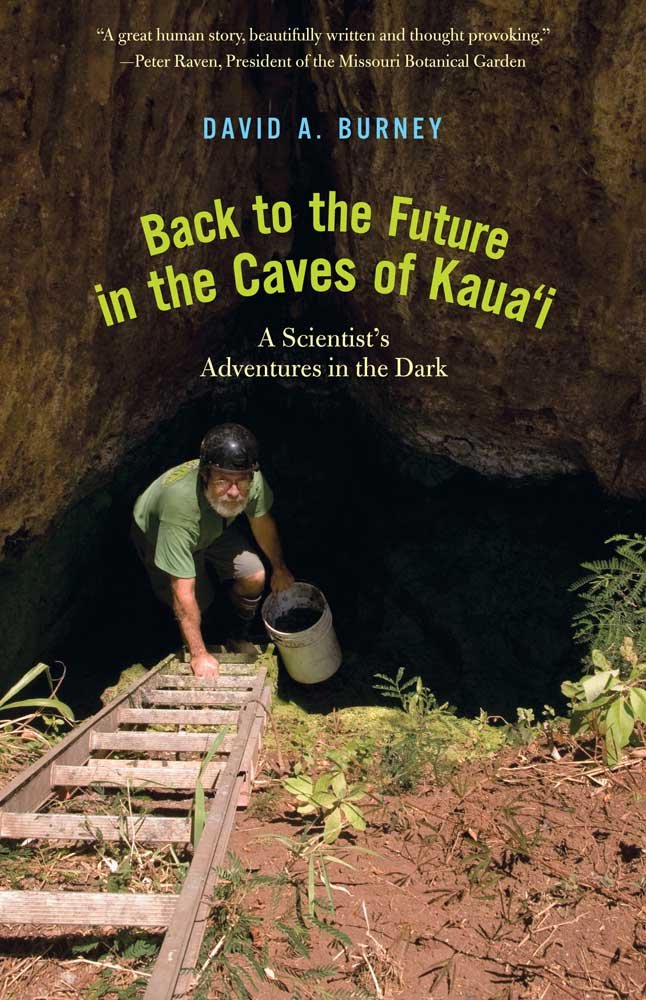 Back to the Future in the Caves of Kaua'i: A Scientist's Adventures in the Dark,Used