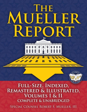 The Mueller Report: FullSize, Indexed, Remastered & Illustrated, Volumes I & II, Complete & Unabridged: Includes AllNew Index ,Used