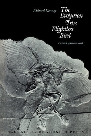 The Evolution of the Flightless Bird (Yale Series of Younger Poets),New