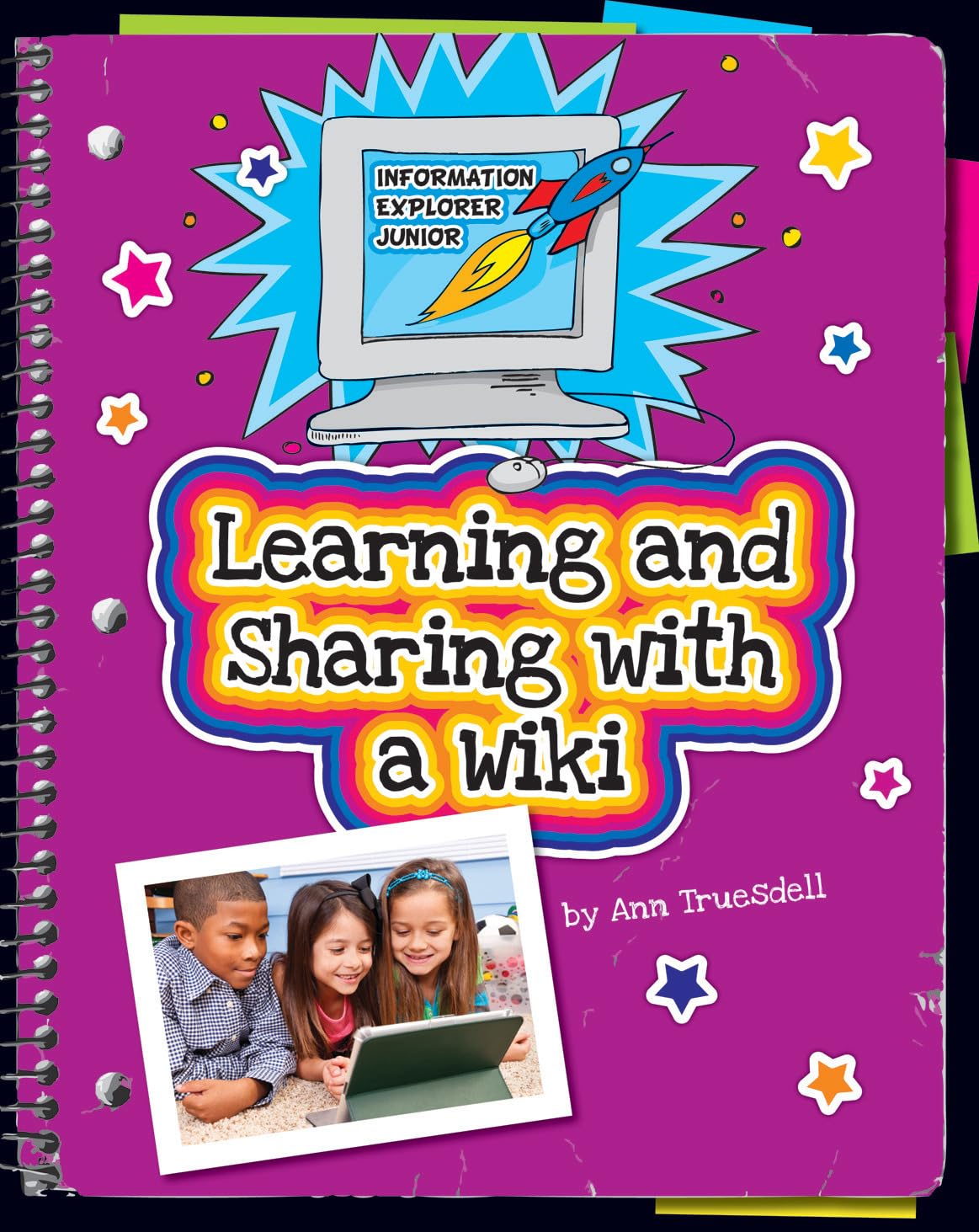 Learning And Sharing With A Wiki (Explorer Junior Library: Information Explorer Junior),Used