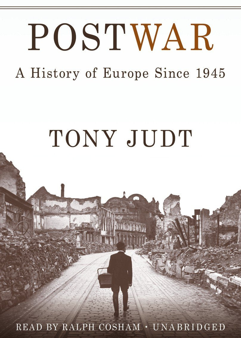 Postwar: A History Of Europe Since 1945